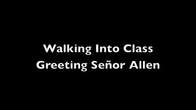 Walking Into Class Greeting Señor Allen - Medium